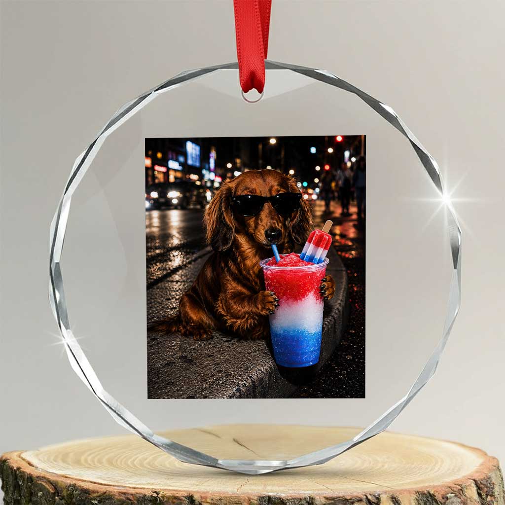 4th Of July Dachshund Drinking Slushie Crystal Glass Ornament Patriotic 250 Anniversary USA Dog Lovers Funny Meme TS10 Transparent Glass 3'' Circle Print Your Wear