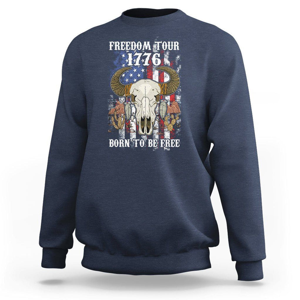 4th of July Freedom Tour Sweatshirt 1776 Born To Be Free Patriotic Buffalo Skull American Flag TS02 Navy Print Your Wear