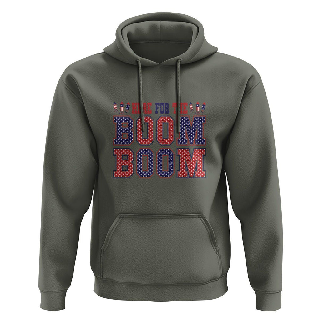 4th Of July Hoodie Here For The Boom Patriotic Independence Day TS09 Military Green Print Your Wear