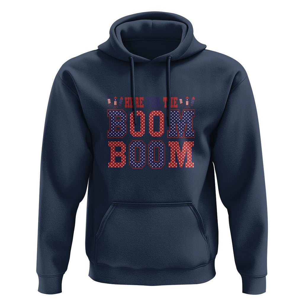 4th Of July Hoodie Here For The Boom Patriotic Independence Day TS09 Navy Print Your Wear