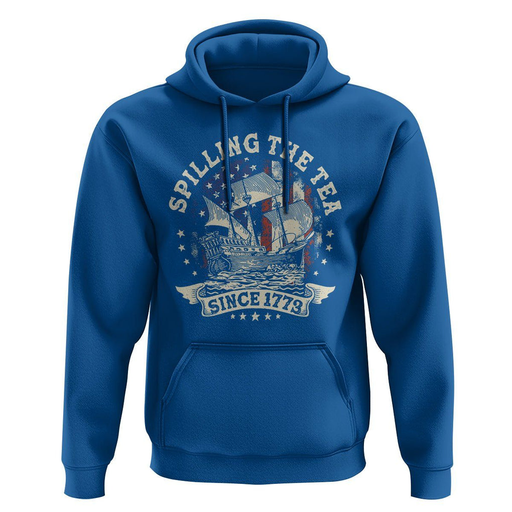 4th Of July Hoodie Spilling The Tea Since 1773 Independence Day TS02 Royal Blue Print Your Wear
