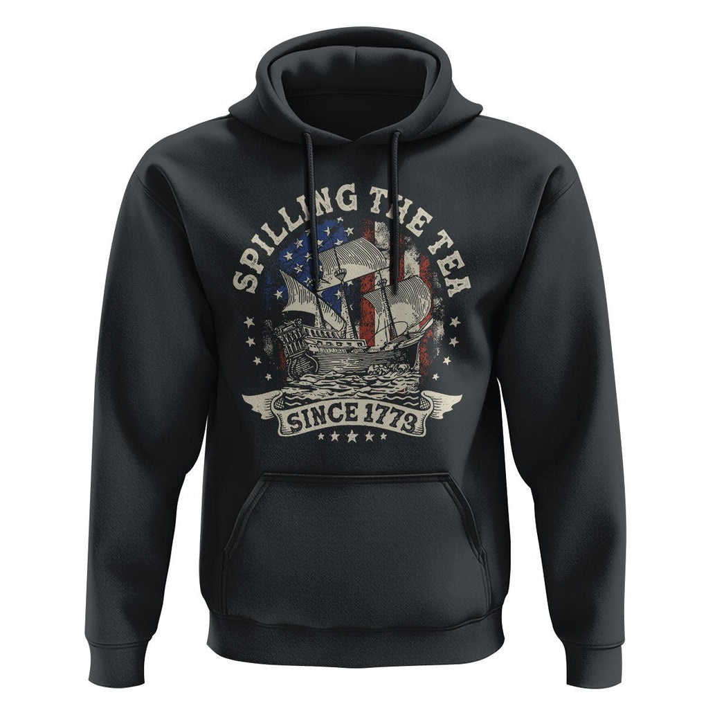 4th Of July Hoodie Spilling The Tea Since 1773 Independence Day TS02 Black Print Your Wear