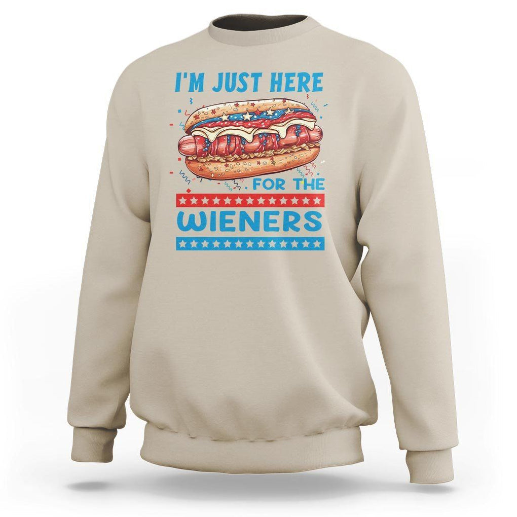 4th Of July Sweatshirt I'm Just Here For The Wieners Patriotic Hot Dog TS09 Sand Print Your Wear