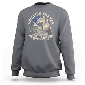4th Of July Sweatshirt Spilling The Tea Since 1773 Independence Day TS02 Charcoal Print Your Wear