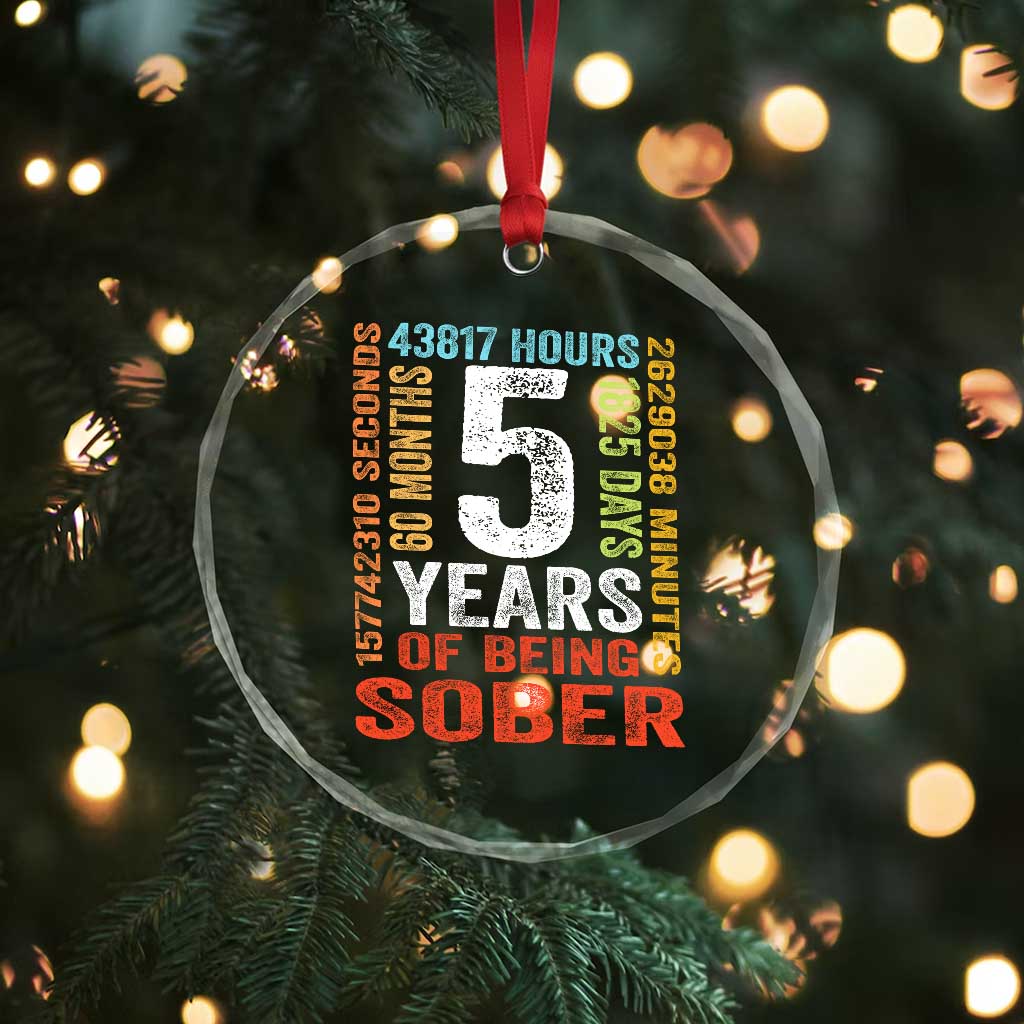 5 Years Of Being Sober Crystal Glass Ornament 5 Years Sobriety Anniversary Addiction Recovery TS11 Print Your Wear