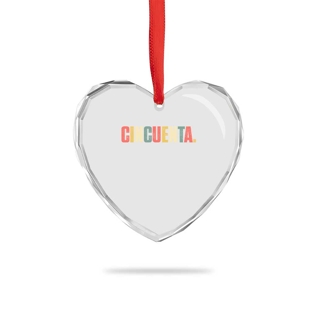 50th Birthday Cincuenta Heart Crystal Glass Ornament Spanish Mexican 50 Years Old Bday TS11 Print Your Wear