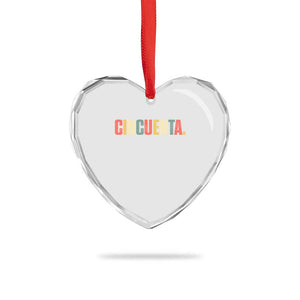50th Birthday Cincuenta Heart Crystal Glass Ornament Spanish Mexican 50 Years Old Bday TS11 Print Your Wear