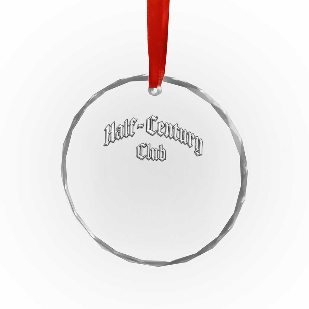50th Birthday Crystal Glass Ornament Half Century Club Gothic 50 Years Old Bday TS11 Print Your Wear