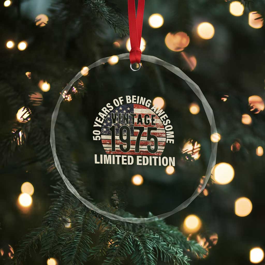 50th Birthday Crystal Glass Ornament Vintage 1975 Limited Edition 50 Years Of Being Awesome American Flag TS11 Print Your Wear