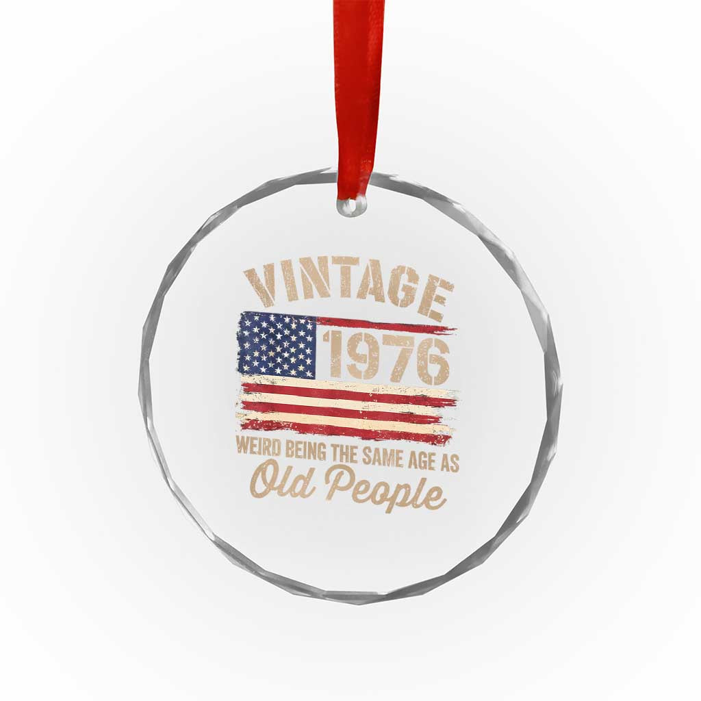 50th Birthday Crystal Glass Ornament Vintage 1976 Weird Being the Same Age as Old People USA Flag