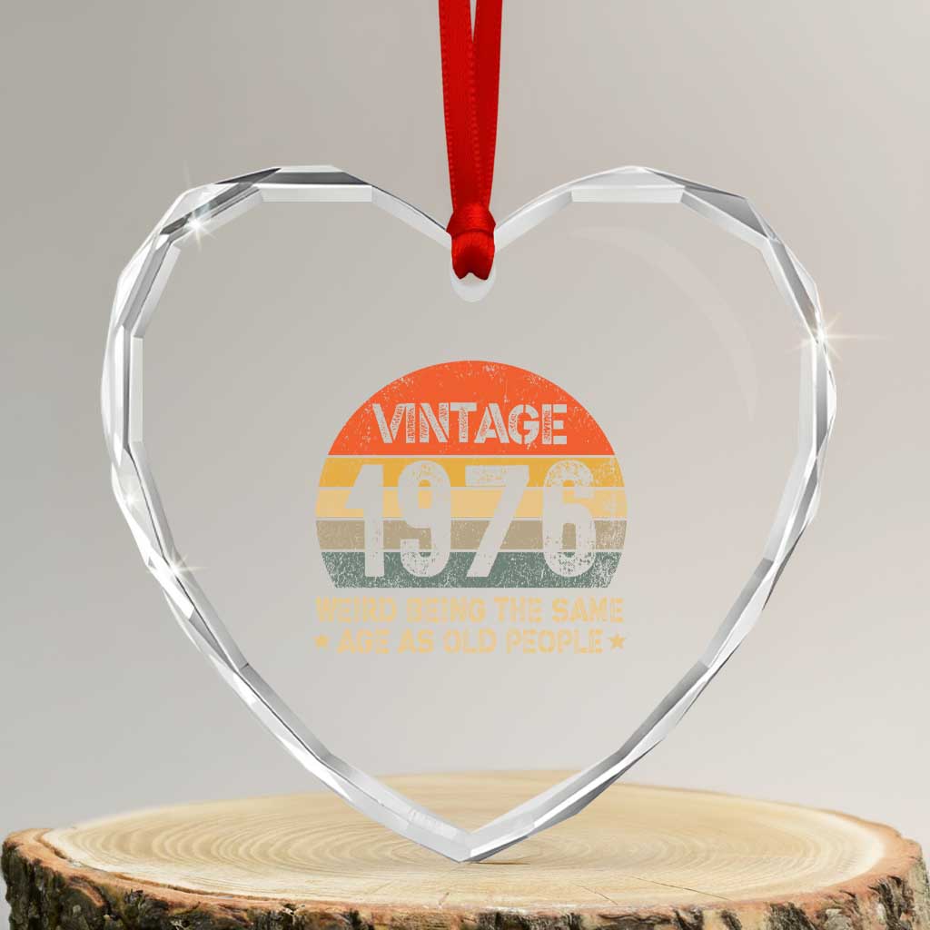 50th Birthday Heart Crystal Glass Ornament Retro 1976 Weird Being The Same Age As Old People TS10 Transparent Glass 3'' Heart Print Your Wear