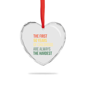 50th Birthday Heart Crystal Glass Ornament Retro The First 50 Years Childhood Hardest TS10 Print Your Wear