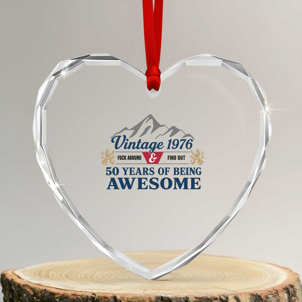 50th Birthday Heart Crystal Glass Ornament Vintage 1976 Fck Around And Find Out Funny 50 Year Old Gift TS10 Transparent Glass 3'' Heart Print Your Wear