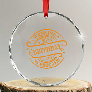 50th Birthday Trip Crystal Glass Ornament Retro Funny Milestone Vacation TS10 Transparent Glass 3'' Circle Print Your Wear