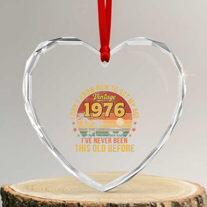 50th Birthday Vintage 1976 Heart Crystal Glass Ornament I Dont Know How To Act My Age Ive Never Been This Old Before