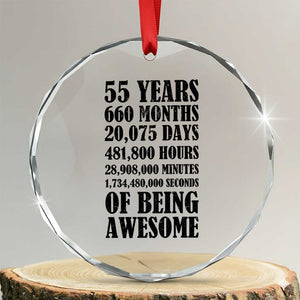 55th Milestone Birthday Crystal Glass Ornament 55 Years Of Being Awesome Graphic TS12 Transparent Glass 3'' Circle Print Your Wear