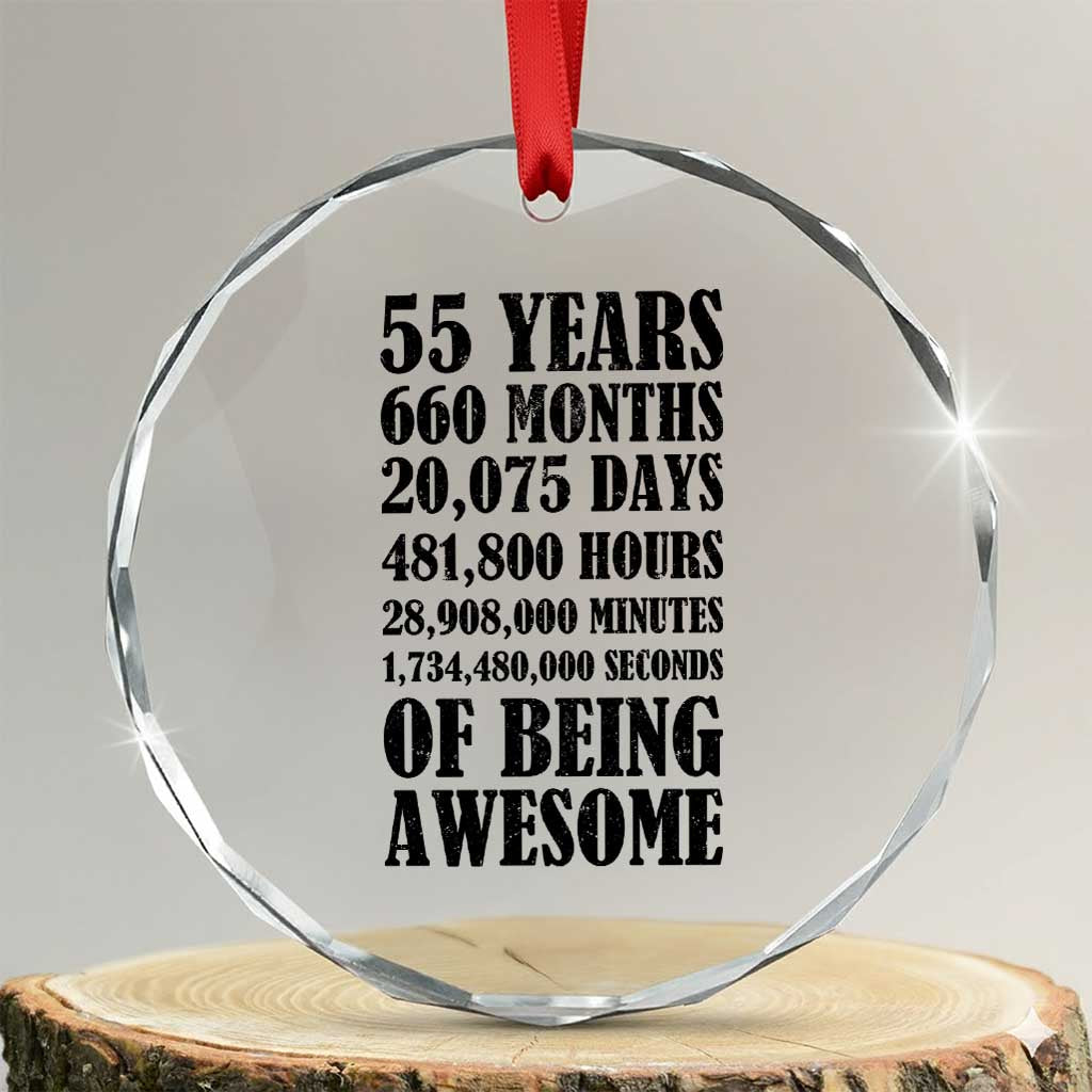 55th Milestone Birthday Crystal Glass Ornament 55 Years Of Being Awesome Graphic TS12 Transparent Glass 3'' Circle Print Your Wear