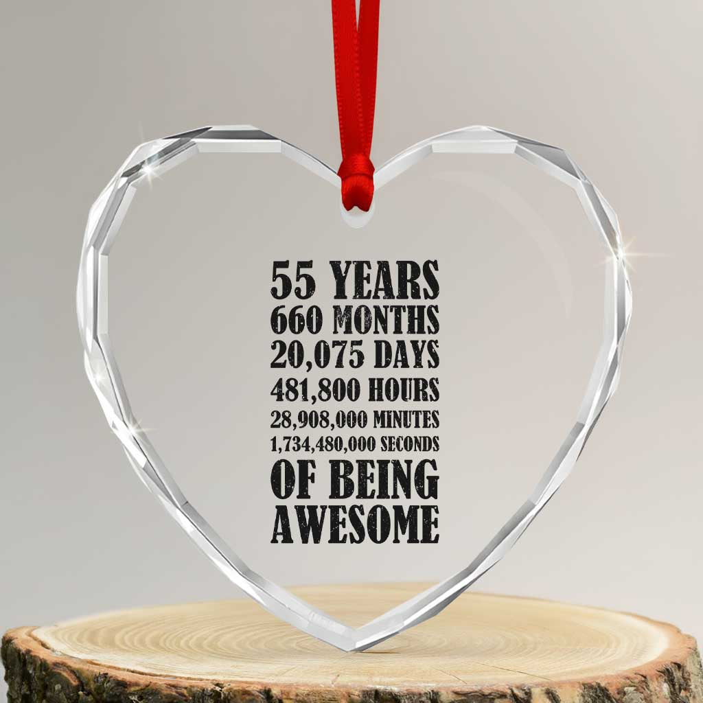 55th Milestone Birthday Heart Crystal Glass Ornament 55 Years Of Being Awesome Graphic TS12 Transparent Glass 3'' Heart Print Your Wear
