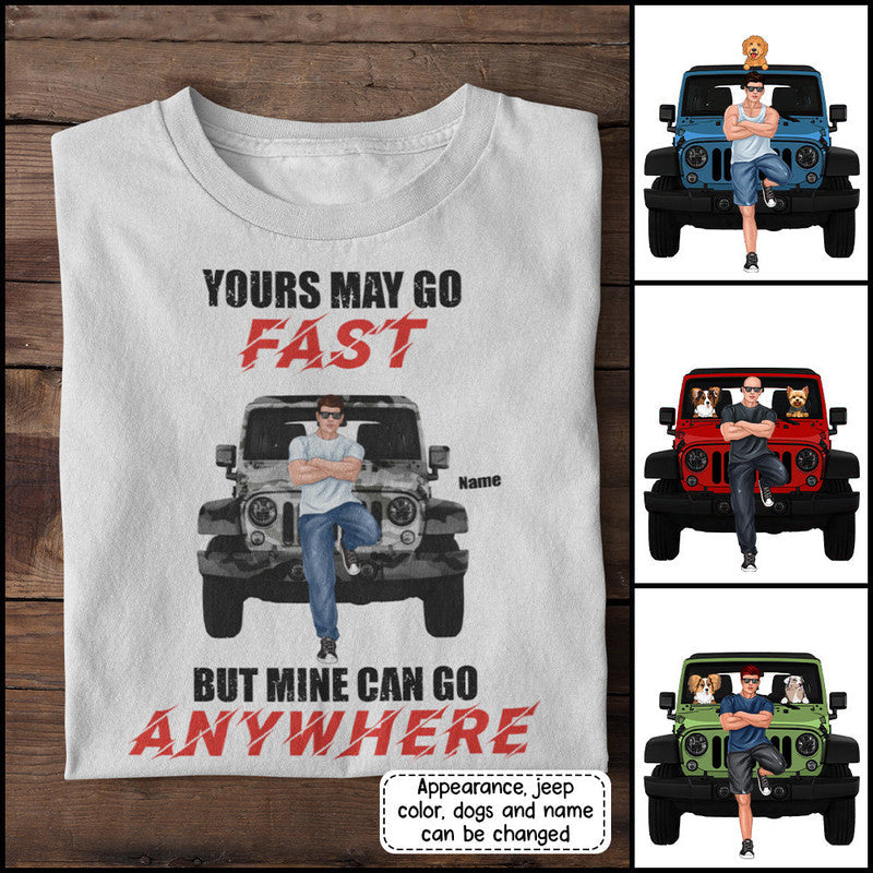 Custom Jeep Shirt Yours May Go Fast But Mine Can Go Anywhere CTM Youth Custom - Printyourwear