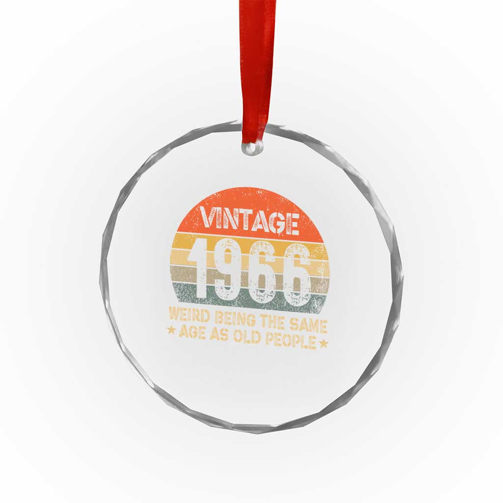 60th Birthday Crystal Glass Ornament Retro 1966 Weird Being The Same Age As Old People TS10 Print Your Wear