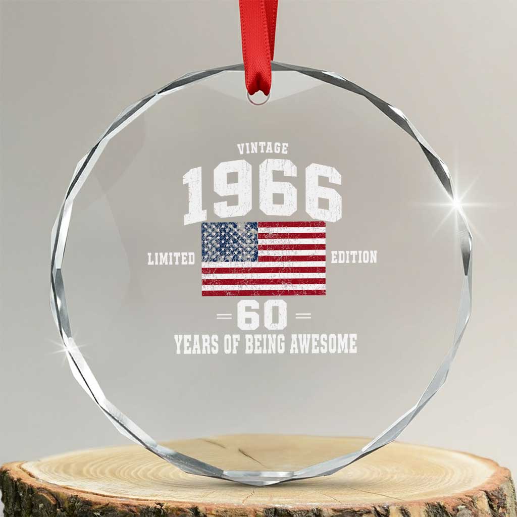 60th Birthday Crystal Glass Ornament Vintage 1966 Limited Edition 60 Years Of Being Awesome USA Flag TS11 Transparent Glass 3'' Circle Print Your Wear