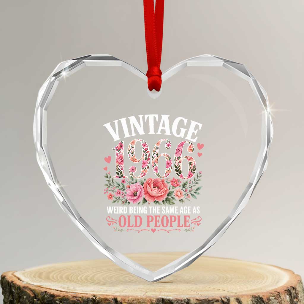 60th Birthday Gifts For Her Heart Crystal Glass Ornament Floral 1966 Weird Being The Same Age As Old People TS10 Transparent Glass 3'' Heart Print Your Wear
