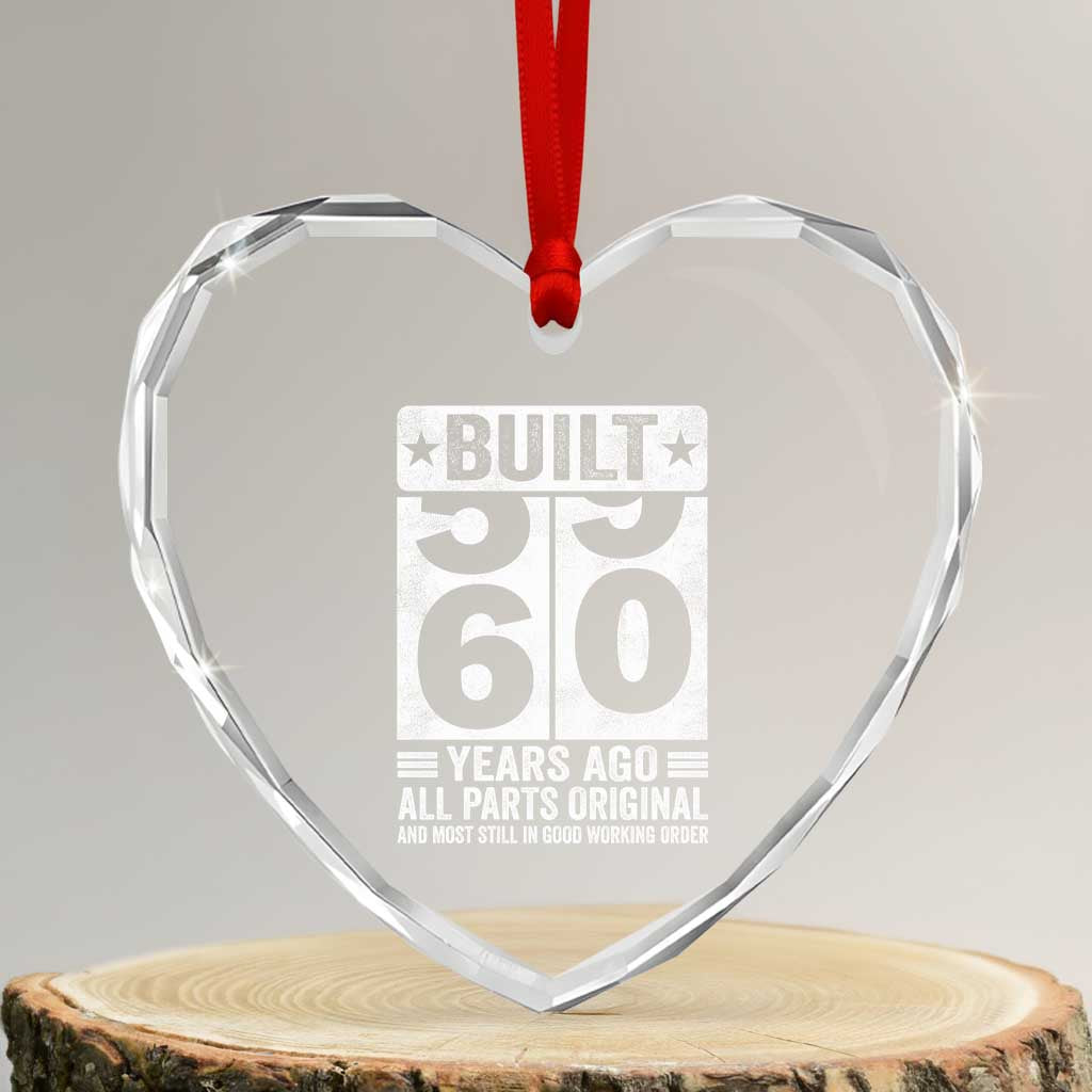 60th Birthday Heart Crystal Glass Ornament Built 60 Years Ago All Parts Original Gifts TS10 Transparent Glass 3'' Heart Print Your Wear
