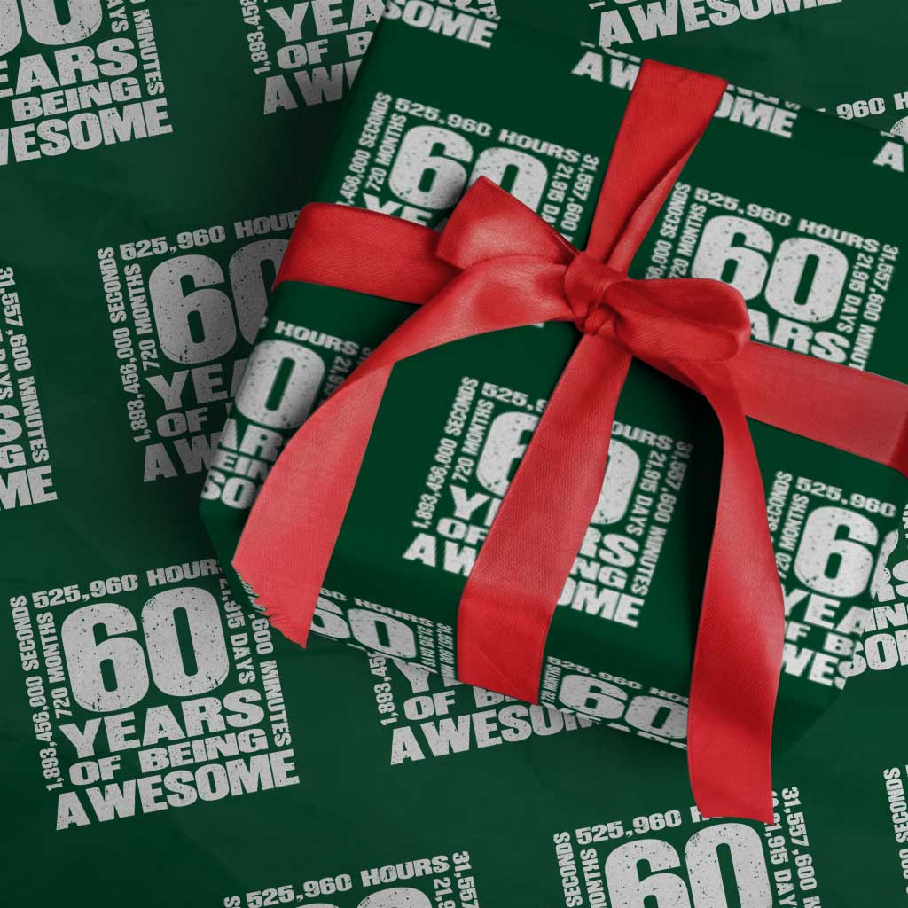 60th Milestone Birthday Gift Wrapping Paper Roll 60 Years Of Being Awesome TS12 Green Print Your Wear