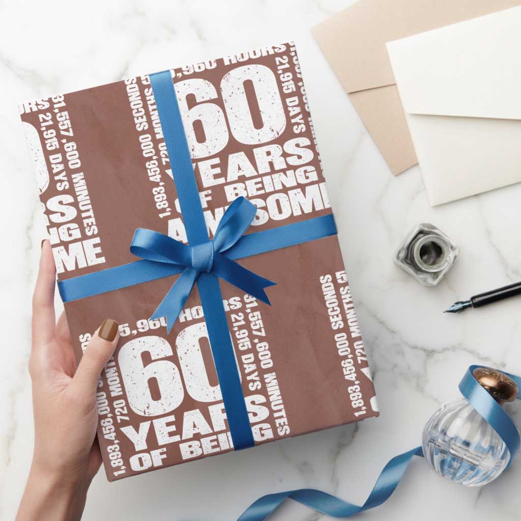 60th Milestone Birthday Gift Wrapping Paper Roll 60 Years Of Being Awesome TS12 Mocha Print Your Wear