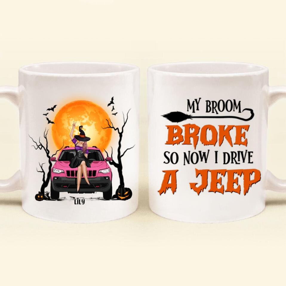 Personalized JP Off Road Witch Mug Halloween Gift For Girl My Broom Broke CTM One Size 11oz size Custom - Printyourwear