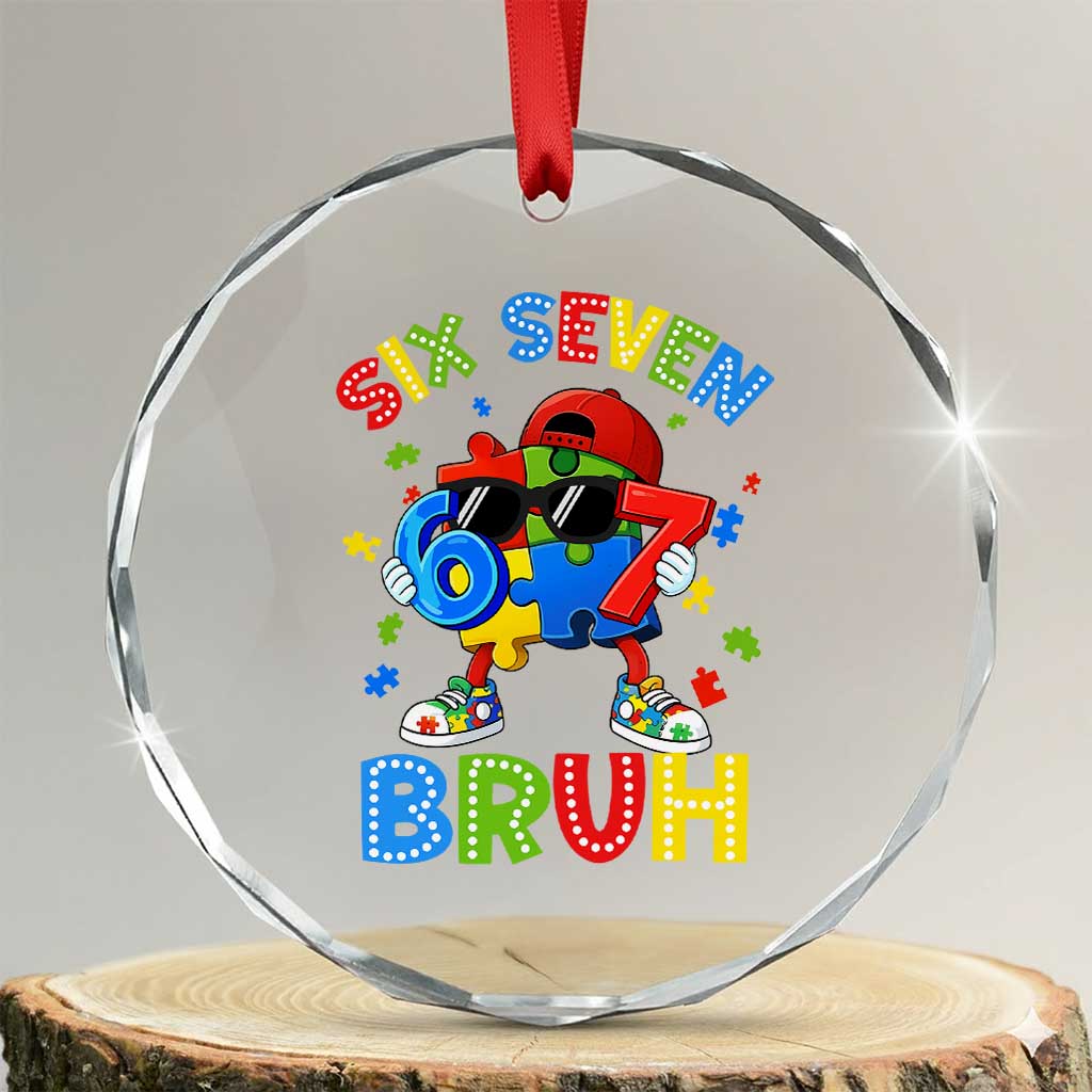67 Autism Awareness Crystal Glass Ornament Funny Six Seven Bruh Autistic Puzzle Kids Boys TS11 Transparent Glass 3'' Circle Print Your Wear