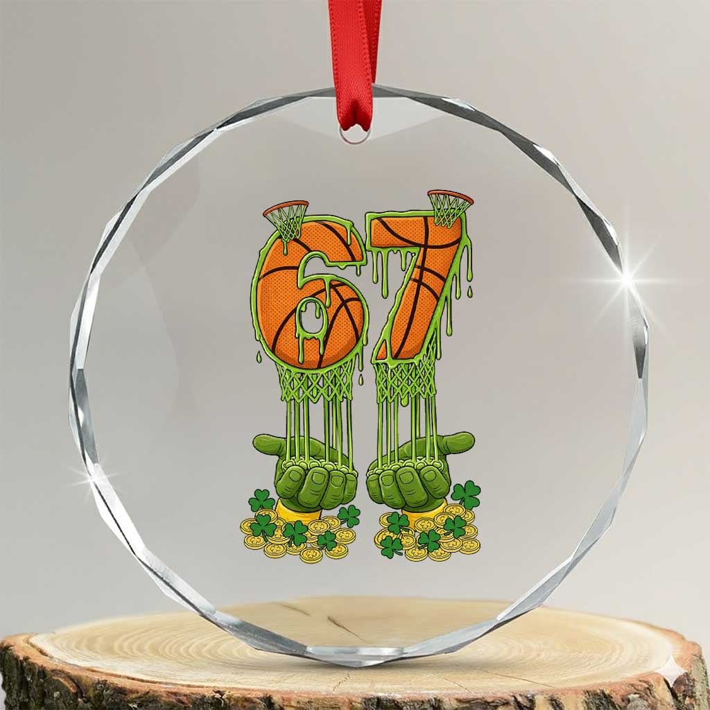 67 Basketball St Patricks Day Crystal Glass Ornament Funny Six Seven Gen Alpha Meme Drip TS14 Transparent Glass 3'' Circle Print Your Wear