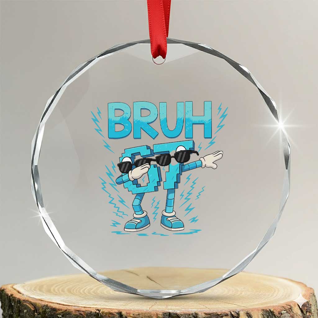 67 Bruh Meme Crystal Glass Ornament Funny Six Seven Italian Brainrot TS14 Transparent Glass 3'' Circle Print Your Wear