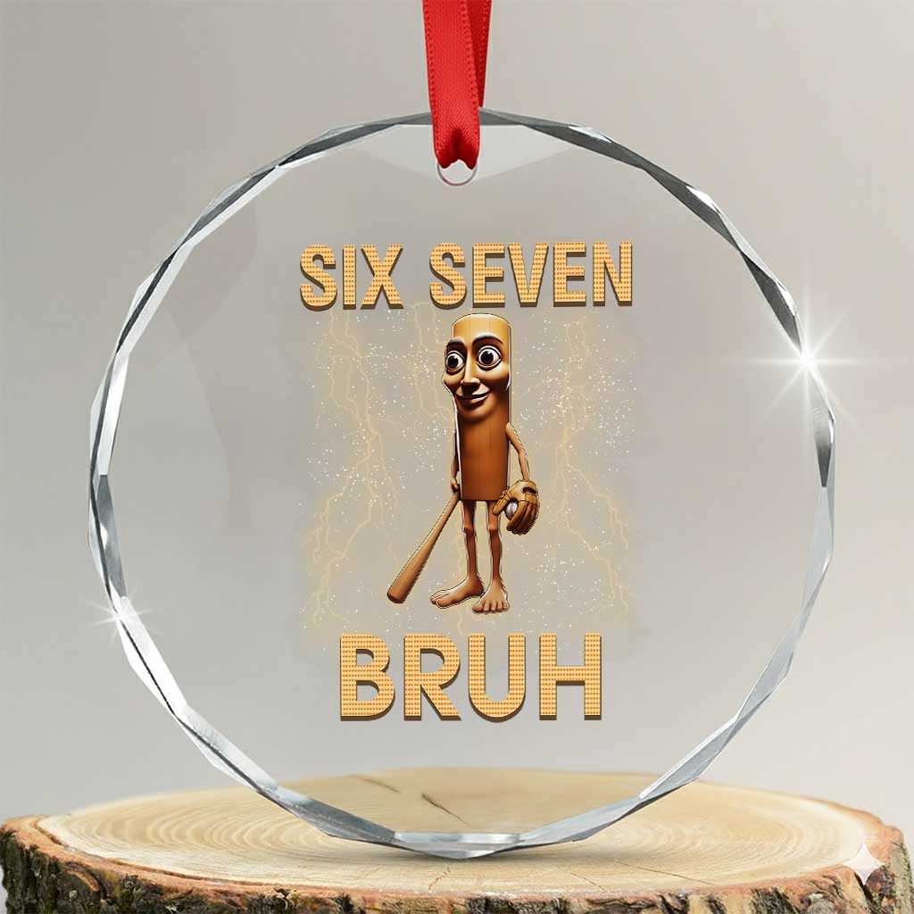 67 Bruh Meme Crystal Glass Ornament Funny Six Seven Tung Tung Sahur TS14 Transparent Glass 3'' Circle Print Your Wear