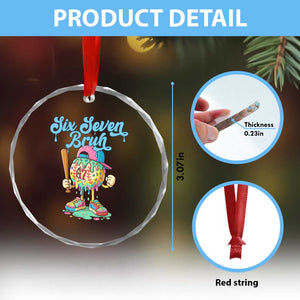 67 Bruh Meme Crystal Glass Ornament Ice Cream Drip Baseball Sport TS14 Print Your Wear