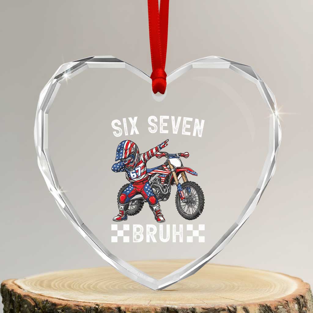 67 Bruh Meme Heart Crystal Glass Ornament Funny Six Seven Dirt Bike Patriotic American Flag TS14 Transparent Glass 3'' Heart Print Your Wear