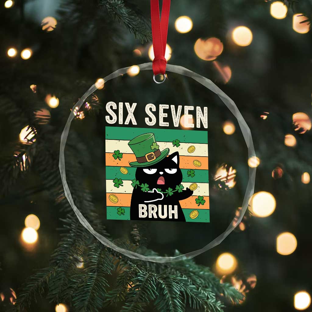 67 Bruh St Patricks Day Crystal Glass Ornament Funny Cat Bruh Six Seven Meme TS14 Print Your Wear