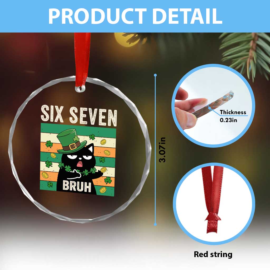 67 Bruh St Patricks Day Crystal Glass Ornament Funny Cat Bruh Six Seven Meme TS14 Print Your Wear