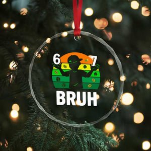 67 Bruh St Patricks Day Crystal Glass Ornament Funny Six Seven Boys Kids Meme TS14 Print Your Wear
