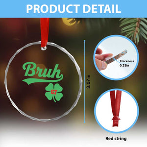 67 Bruh St Patricks Day Crystal Glass Ornament Funny Six Seven Shamrock Meme TS14 Print Your Wear