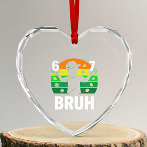 67 Bruh St Patricks Day Heart Crystal Glass Ornament Funny Six Seven Boys Kids Meme TS14 Transparent Glass 3'' Heart Print Your Wear
