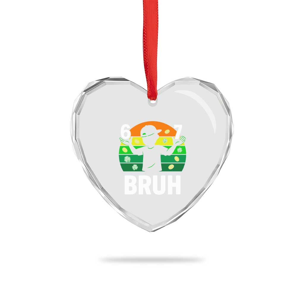 67 Bruh St Patricks Day Heart Crystal Glass Ornament Funny Six Seven Boys Kids Meme TS14 Print Your Wear