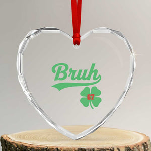 67 Bruh St Patricks Day Heart Crystal Glass Ornament Funny Six Seven Shamrock Meme TS14 Transparent Glass 3'' Heart Print Your Wear