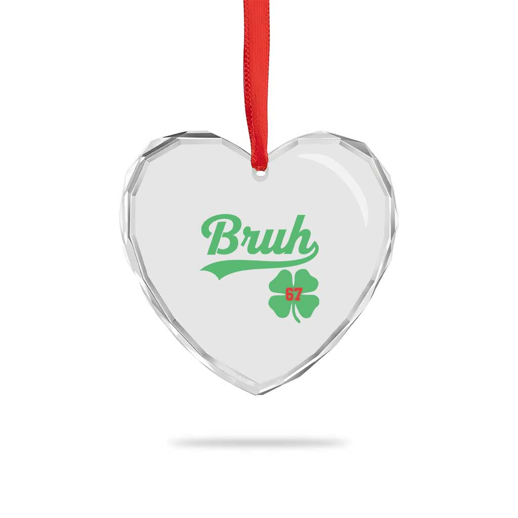 67 Bruh St Patricks Day Heart Crystal Glass Ornament Funny Six Seven Shamrock Meme TS14 Print Your Wear
