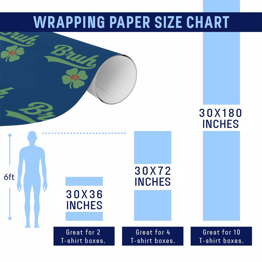 67 Bruh St Patricks Day Wrapping Paper Roll Funny Six Seven Shamrock Meme TS14 Print Your Wear