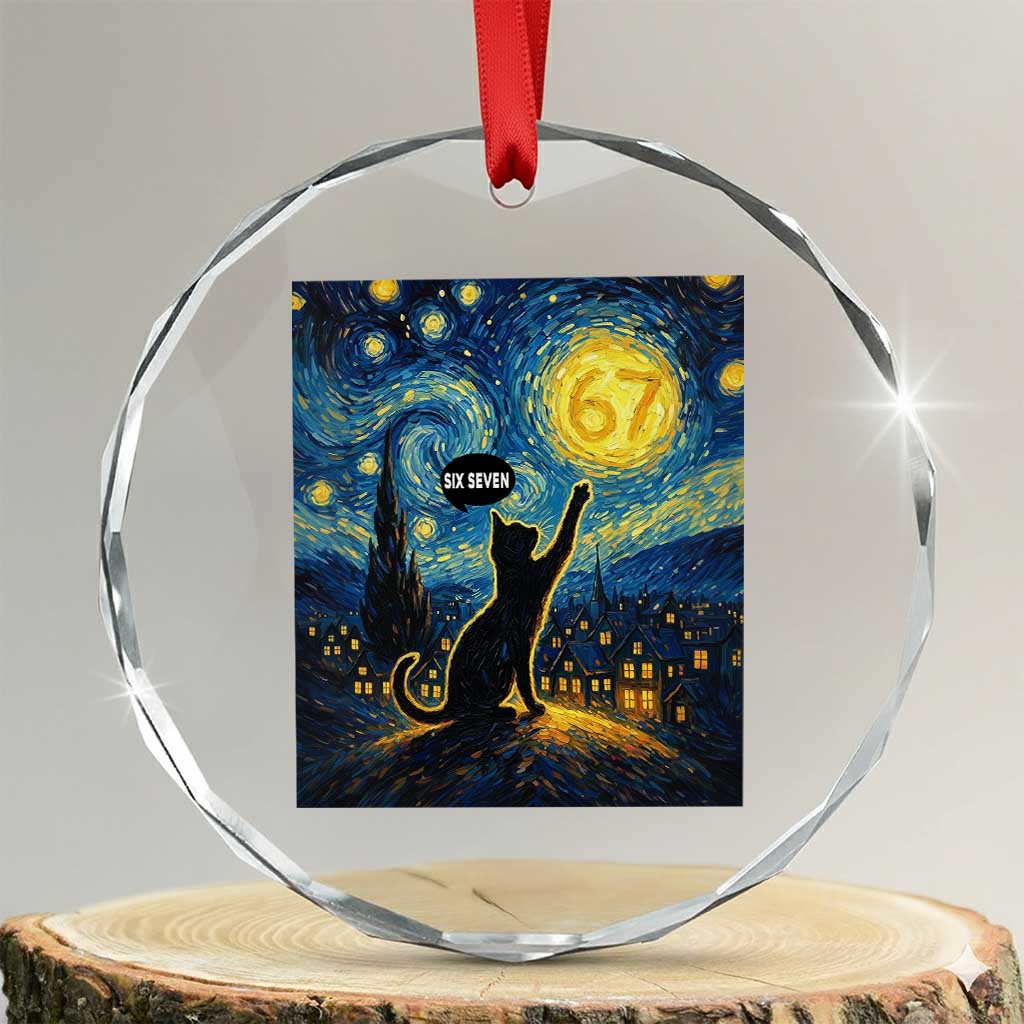 67 Cat Meme Crystal Glass Ornament Funny Six Seven Cat Starry Night Van Gogh TS14 Transparent Glass 3'' Circle Print Your Wear