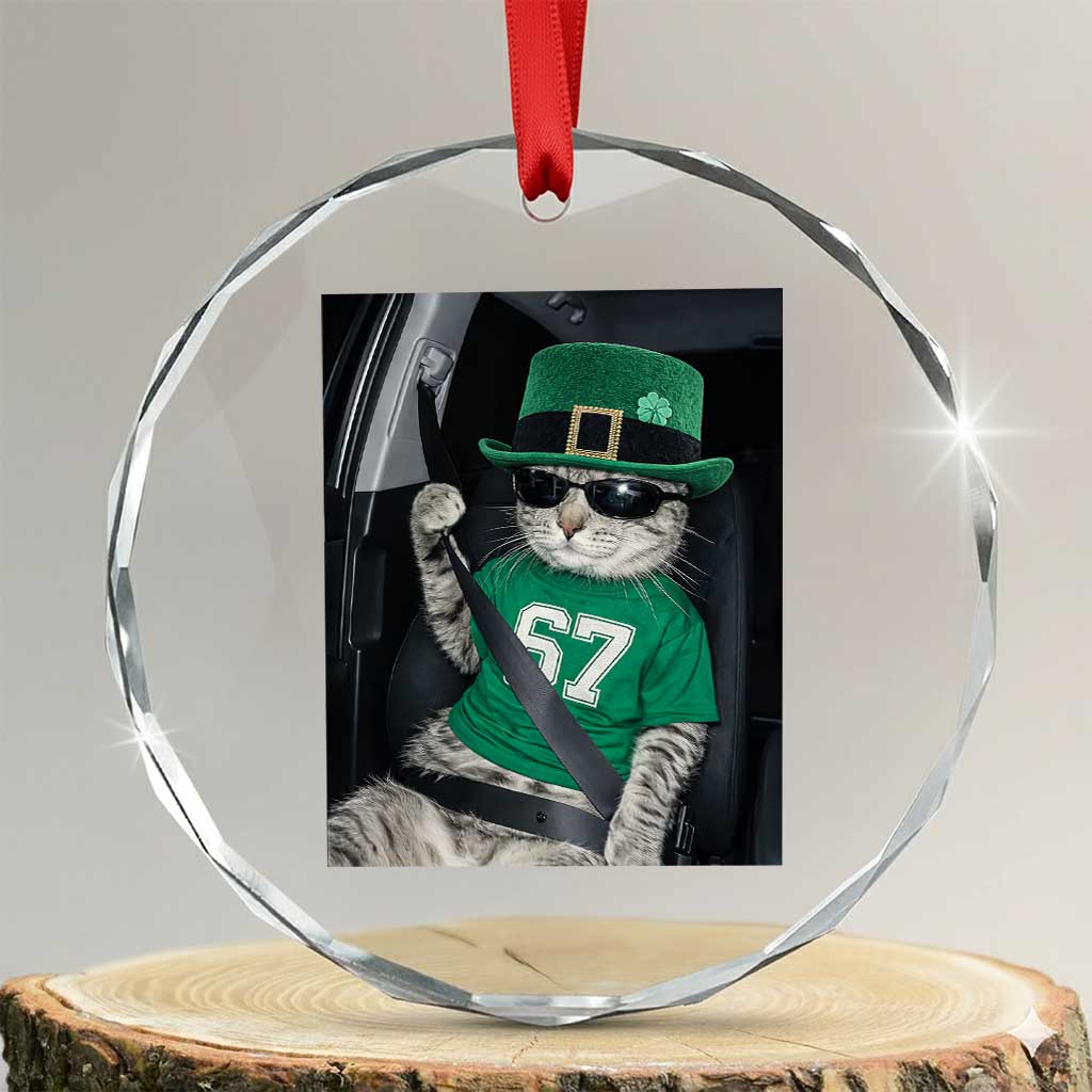 67 Cat St Patricks Day Crystal Glass Ornament Funny Cat Driver Leprechaun Meme TS14 Transparent Glass 3'' Circle Print Your Wear