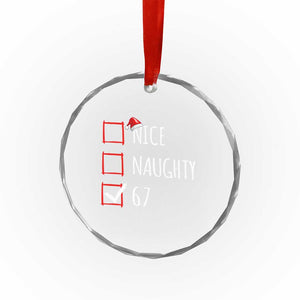 67 Christmas Crystal Glass Ornament Funny Nice Naughty Six Seven 6 7 Meme Brain Rot TS10 Print Your Wear