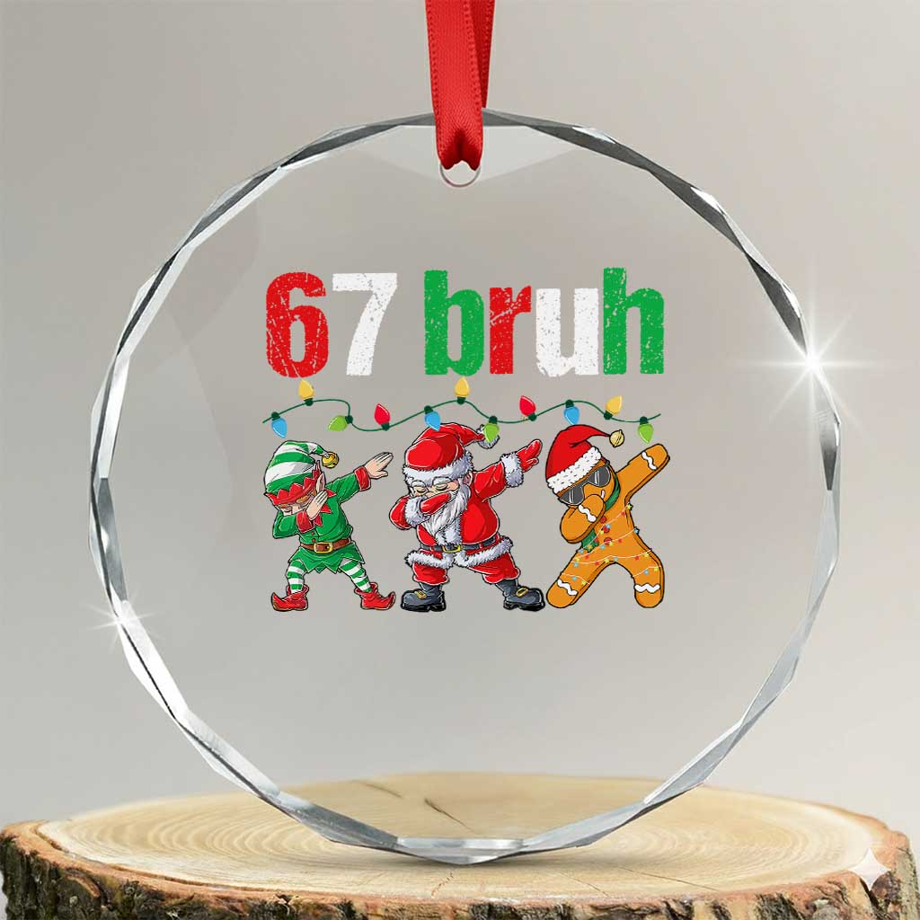 67 Christmas Crystal Glass Ornament Funny Six Seven Bruh Dabbing Santa Meme Pajamas TS10 Transparent Glass 3'' Circle Print Your Wear