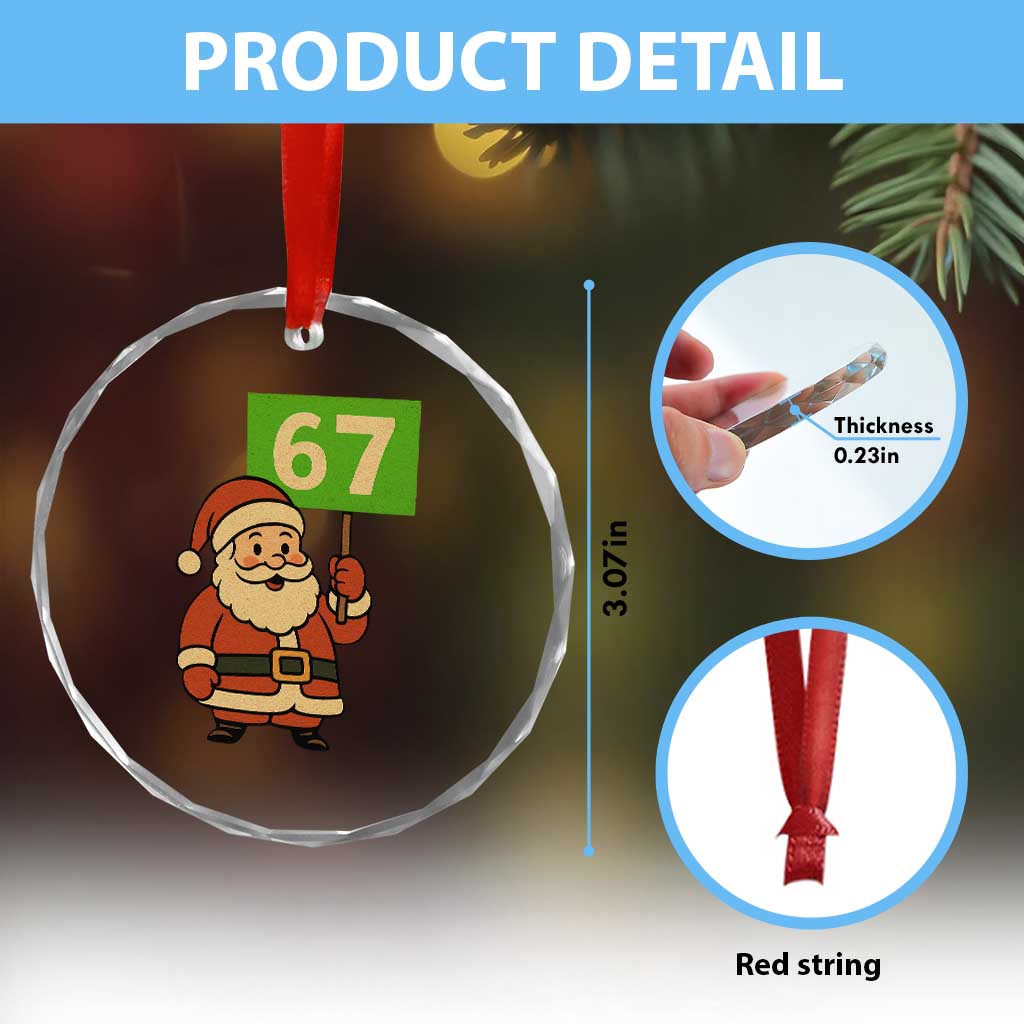 67 Christmas Crystal Glass Ornament Funny Six Seven Meme Brainrot Santa Claus Boys TS10 Print Your Wear
